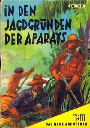 [Das neue Abenteuer 131] • In den Jagdgründen der Aparays